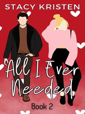 cover image of All I Ever Needed